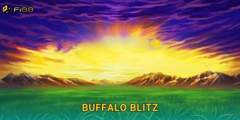 Buffalo Blitz Fi88: Trải Nghiệm Hoang Dã Và 4096 Cách Thắng