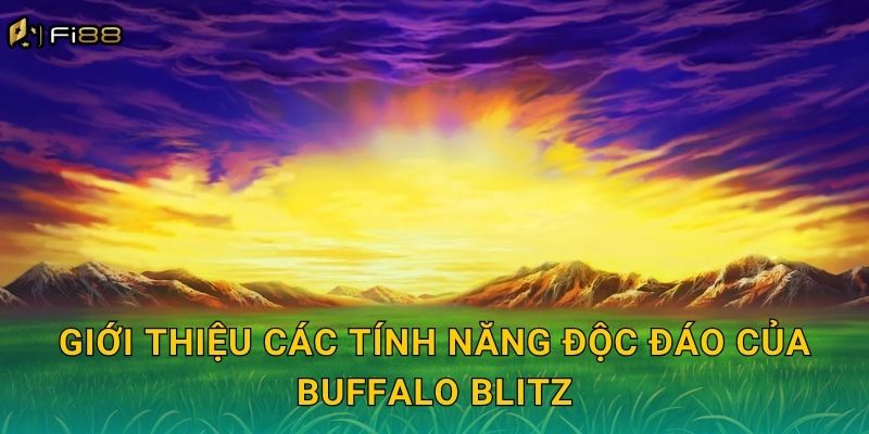 Giới Thiệu Các Tính Năng Độc Đáo Của Buffalo Blitz