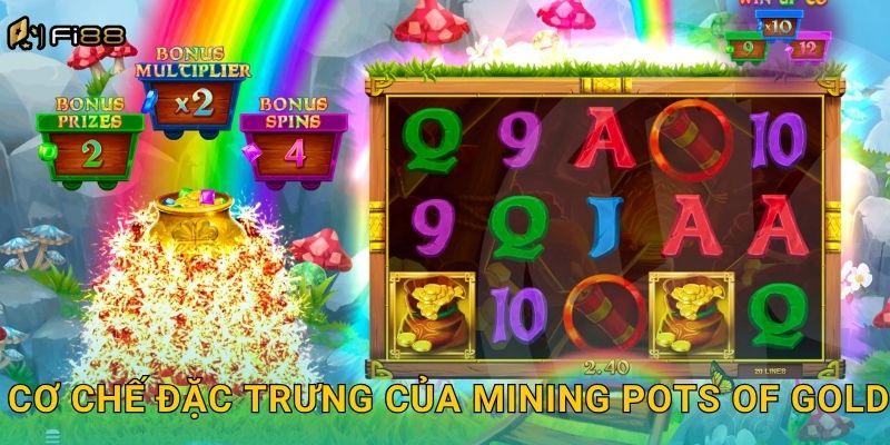 Cơ Chế Đặc Trưng Của Mining Pots of Gold
